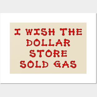 I wish the dollar store sold gas Posters and Art